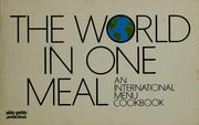 Cover of: The world in one meal