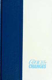 Cover of: Choices, changes by Joni Eareckson Tada