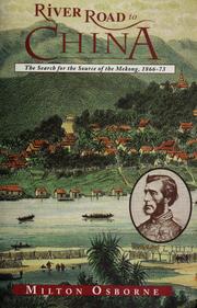 Cover of: River road to China by Milton E. Osborne