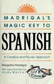 Madrigal's magic key to Spanish by Margarita Madrigal
