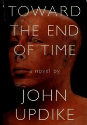Cover of: Toward the end of time by John Updike