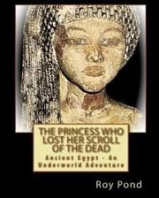 Cover of: The Princess Who Lost Her Scroll of the Dead