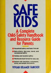 Cover of: Safe kids by Vivian Kramer Fancher