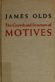 Cover of: The growth and structure of motives by James Olds
