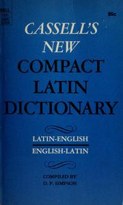 Cover of: Cassell's new compact Latin-English, English-Latin dictionary by D. P. Simpson