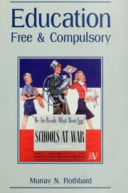 Cover of: Education, free & compulsory by Murray N. Rothbard