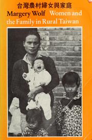 Cover of: Women and the family in rural Taiwan by Margery Wolf