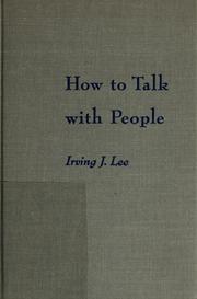 Cover of: How to talk with people: a program for preventing troubles that come when people talk together.