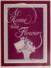 Cover of: At home with flowers by Garden Club of Georgia