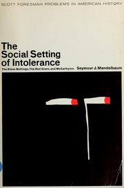 Cover of: The social setting of intolerance by Seymour J. Mandelbaum