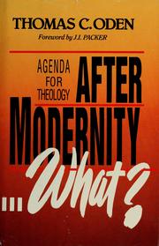 Cover of: After modernity-- what? by Thomas C. Oden