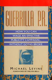 Cover of: Guerrilla P.R: how you can wage an effective publicity campaign ... without going broke