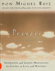 Cover of: Prayers: a communion with our Creator : inspiration and guided meditations for living in love and happiness