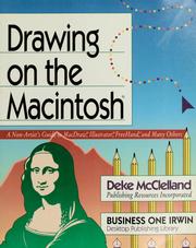 Cover of: Drawing on the Macintosh: a non-artist's guide to MacDraw, Illustrator, FreeHand, and many others