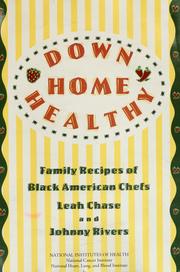 Cover of: Down home healthy: family recipes of Black American chefs
