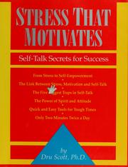 Cover of: Stress that motivates: self-talk secrets for success