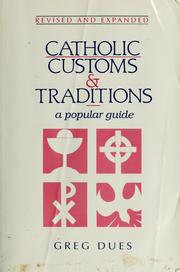 Cover of: Catholic customs & traditions: a popular guide