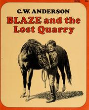 Cover of: Blaze and the lost quarry by C. W. Anderson