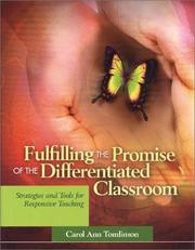 Fulfilling the Promise of the Differentiated Classroom by Carol Ann Tomlinson