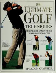 Cover of: Ultimate golf techniques by Campbell, Malcolm