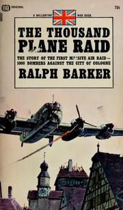 Cover of: The thousand plane raid: [the story of the first massive air raid - 1000 bombers against the city of Cologne