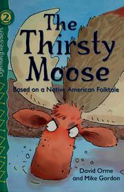 Cover of: The thirsty moose: based on a Native American folktale