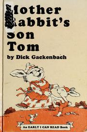 Cover of: Mother Rabbit's son Tom by Dick Gackenbach
