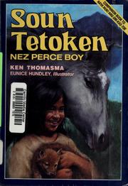 Cover of: Soun Tetoken, Nez Perce boy by Kenneth Thomasma