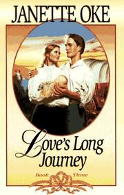 Cover of: Love's long journey: (Love Comes Softly - Book 3)