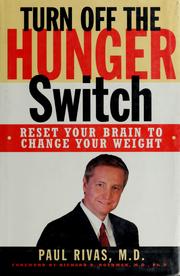 Cover of: Turn Off The Hunger Switch: Reset Your Brain to Change Your Weight