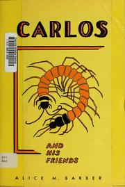 Cover of: Carlos and his friends by Alice Margaret Barber