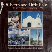 Cover of: Of earth and little rain: the Papago Indians