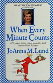 Cover of: When every minute counts: a healthy exchanges cookbook