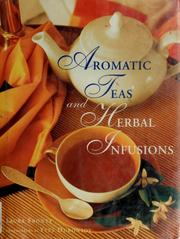 Cover of: Aromatic teas and herbal infusions