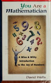 Cover of: You are a mathematician by David G. Wells
