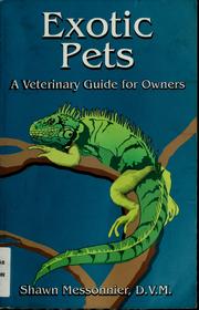 Cover of: Exotic pets by Shawn Messonnier