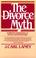 Cover of: The Divorce Myth