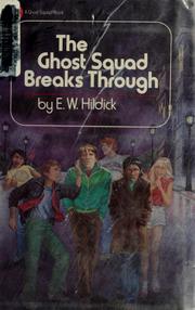 Cover of: The Ghost Squad breaks through by E. W. Hildick