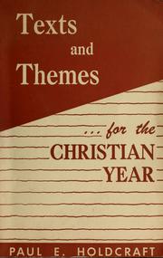 Texts and themes for the Christian year by Paul Ellsworth Holdcraft