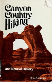 Cover of: Canyon country hiking and natural history by F. A. Barnes