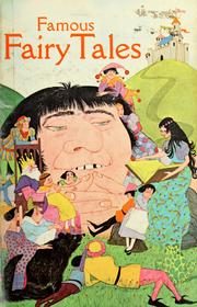 Cover of: Famous fairy tales: favorite stories from the land of once-upon-a-time