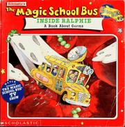 Cover of: The Magic School Bus Inside Ralphie: A Book About Germs (Magic School Bus TV Tie-Ins)