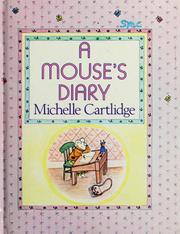 Cover of: A mouse's diary by Michelle Cartlidge