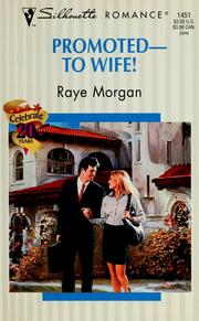 Cover of: Promoted -- To Wife! by Raye Morgan