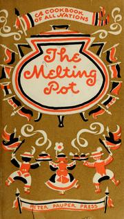 Cover of: The melting pot: [a cookbook of all nations]