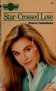 Cover of: Star-Crossed Love (Sweet Dreams Series #119) by Sharon Cadwallader