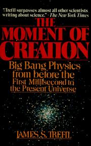 Cover of: The moment of creation by Jame Trefil