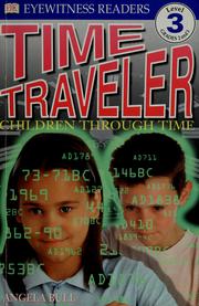 Cover of: Time traveler, children through time by Angela Bull
