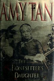The Bonesetter's Daughter by Amy Tan, Amy Tan, AMY TAN