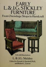 Cover of: Early L. & J. G. Stickley furniture by L. & J. G. Stickley ; edited by Donald A. Davidoff and Robert L. Zarrow.
